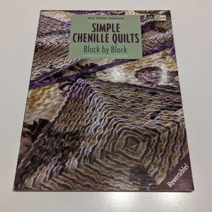 Simple Chenille Quilts: Block by Block (2006, Paperback) - Amy Whalen Helmkamp